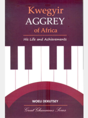Kwegyir Aggrey of Africa