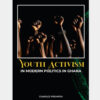 Youth Activism in Modern Politics in Ghana