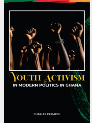Youth Activism in Modern Politics in Ghana